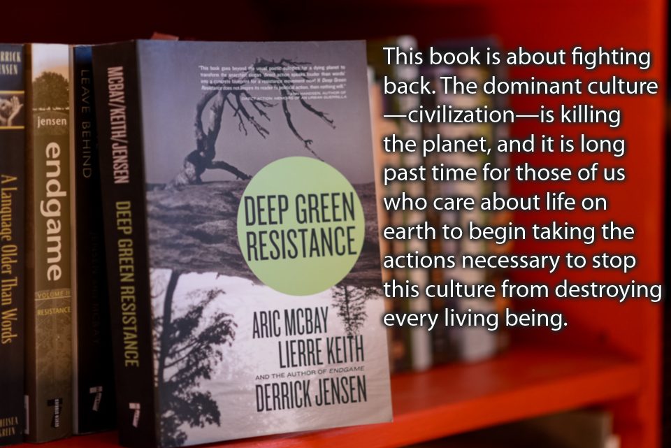 Words as Tactical Weapons: Deep Green Resistance