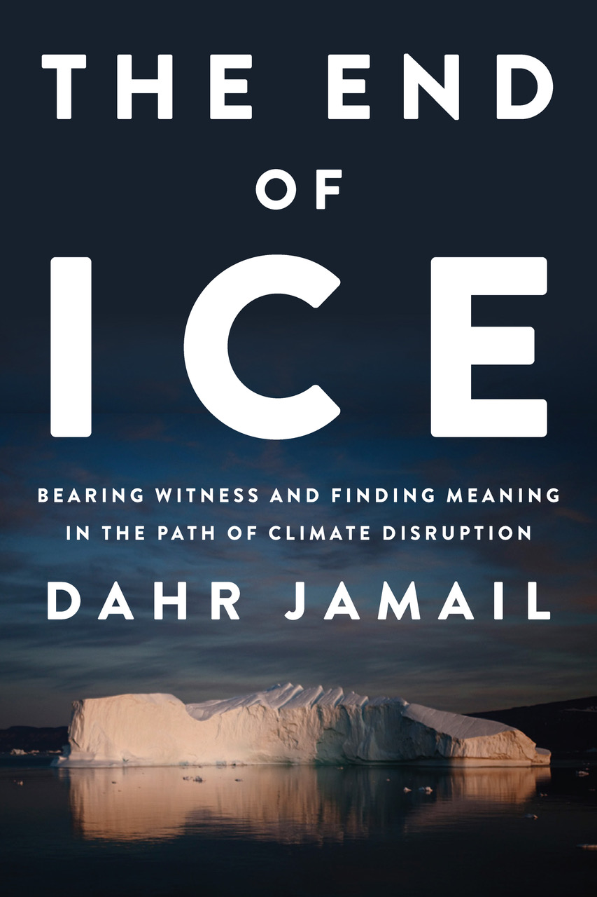 Dahr Jamail: Abrupt Climate Change & The End of Ice—Derrick Jensen Resistance Radio—June 30, 2019