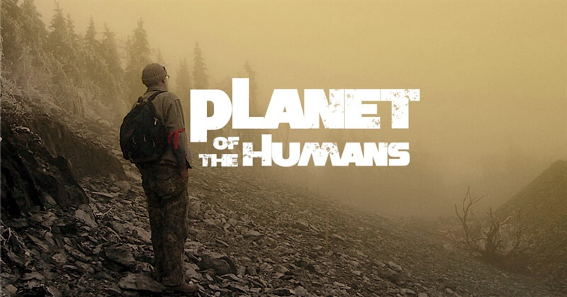 Planet of the Humans: Why Technology Won’t Save Us