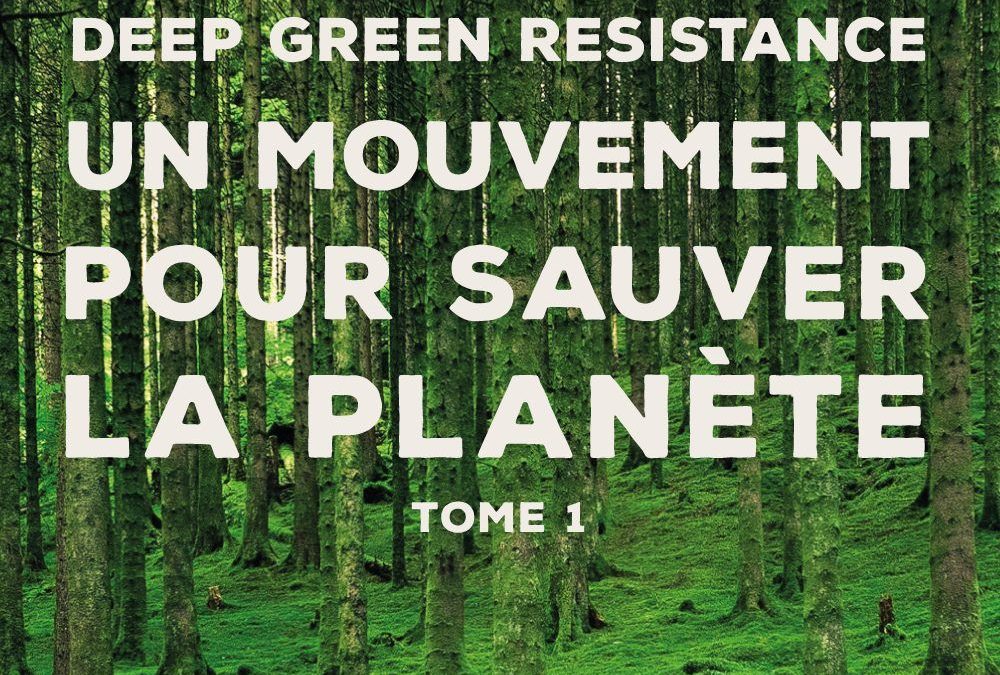 What is Deep Green Resistance?